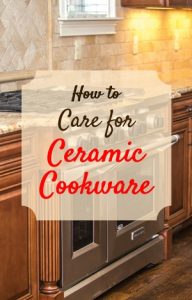 how to care for ceramic cookware